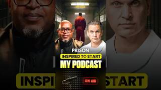 Prison Inspired to start my Podcast- Matthew Cox