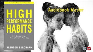 High Performance Habits Best Audiobook Summary by Brendon Burchard