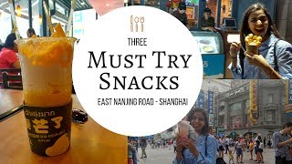 Three must try Snacks when you visit East Nanjing road , Shanghai China