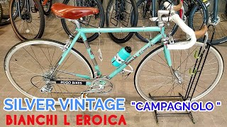 SILVER VINTAGE BIANCHI L' EROICA ( CAMPAGNOLO )