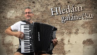 Hledám galánečku - Najkrajšie ľudovky - Akordeon