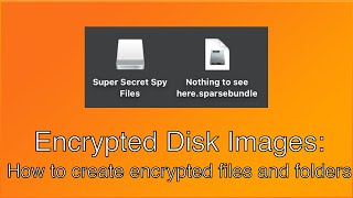 Encrypt Your Files with Mac's Encrypted Disk Images