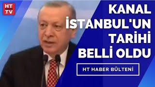 Cumhurbaşkanı Erdoğan Kanal İstanbul için tarih verdi