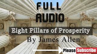 Eight Pillars of prosperity by James Allen (FULL AUDIO)