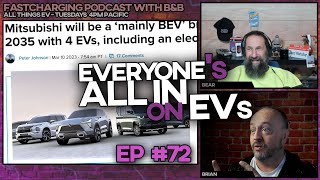 Everyone going ALL IN on EVs - FastCharging w/ B&B ep 72