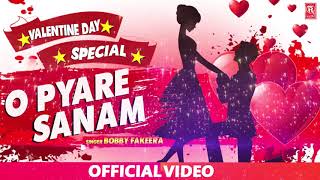 ओ प्यारे सनम | O Pyare Sanam | Bobby Fakeera | Valentine Day Songs 2020 | New Love Songs
