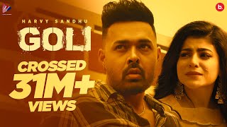 GOLI (Official Video) | Harvy Sandhu | Mahi Sharma