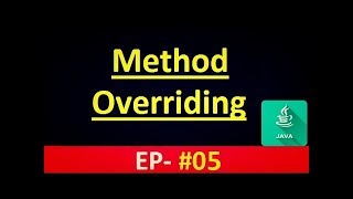 Java Tutorial 5 : Method Overriding in JAVA