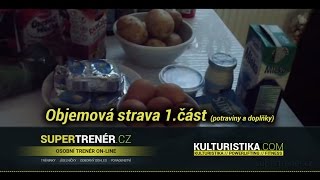 Supertrener.cz - Videolog - Objemová strava 1.část (potraviny a doplňky)