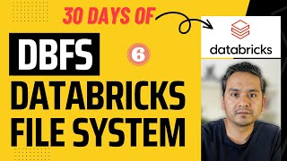 Databricks - Day 6: Databricks File System (dbfs) | 30 Days of Databricks