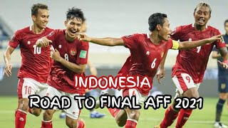 INDONESIA ROAD TO FINAL AFF 2021