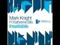 Mark Knight feat. Katherine Ellis - Insatiable - MYNC Remix