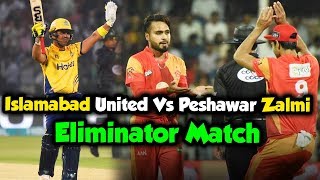 Islamabad United Vs Peshawar Zalmi | Eliminator Match | HBL PSL|M1H1