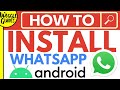 Install WHATSAPP on Google Android Phone