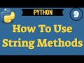 ✔ Python: How To Use String Methods | (Video 222)