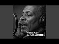 Whiskey & Memories
