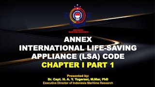 LIFE-SAVING APPLIANCE (LSA) CODE CHAPTER I PART 1 - CAPT. H. A. Y. YOGERASI, M.MAR - IMR