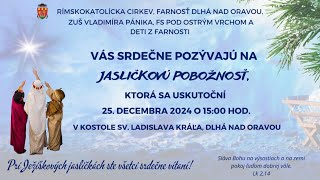 Jasličková pobožnosť │Záznam│ 25. 12. 2024 │ 15:00