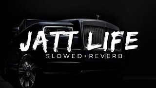 Jatt Life - (Slowed+Reverb) || Varinder Brar LOFIWORLD 5