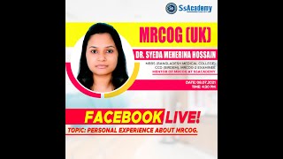 MRCOG (UK) ক্যারিয়ার গাইডলাইন - Dr. Syeda Meherina Hossain | SsAcademy