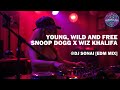 Young, Wild and Free - Snoop Dogg x Wiz Khalifa x DJ SONAI [EDM REMIX]