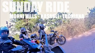 SUNDAY RIDE | MORNI HILLS | KASAULI | LUDHIANA | Morni Hills, Haryana - Ludhiana, Punjab - PART II