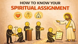 5 Spiritual Assignment Explained And How To Know Yours