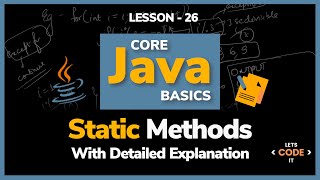 Static Methods for Beginners | Lesson - 26 | Core Java Basics