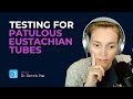 Testing for Patulous Eustachian Tube Dysfunction | BackTable ENT Clips