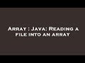 Array : Java: Reading a file into an array
