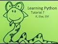 Learning Python, Tutorial 7: If, Elif & Else Conditions