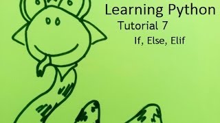 Learning Python, Tutorial 7: If, Elif & Else Conditions
