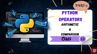 Python Operators➡️ 1. Arithmetic 2.Comparison |PART-2|Class-15|EASYCODEHUB|