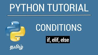 Python Conditions - if, elif, else | Tamil Tutorial | iCoding