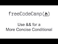 Use && for a More Concise Conditional - React - Free Code Camp