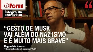 Nasser explica gesto de Musk e o que esperar de governo Trump