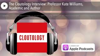 The Cloutology Interview: Professor Kate Williams, Academic and Author