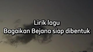 Lirik lagu Bagaikan Bejana Siap Dibentuk