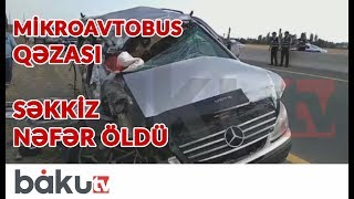 Azərbaycanda mikroavtobus qəzası - Səkkiz nəfər öldü