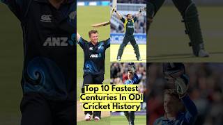 Top 10 Fastest Centuries In ODI's