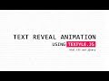 Text Reveal Animation Effects Using Textyle.js | Html CSS and jQuery