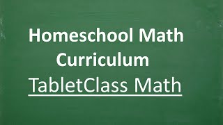 Homeschool Curriculum – Middle and High School Math TabletClass