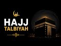 Beautiful Hajj Talbiyah 2026 🕋 Labbaik Allahumma Labbaik