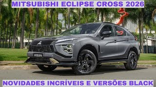 Mitsubishi Eclipse Cross 2026 ganha mais tecnologia e novas versões!