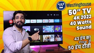 WestingHouse 50 inch 4K Smart TV 2022 Unboxing & Review | 40 watts | Budget 50 inch Smart TV | Hindi