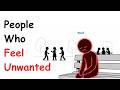 Psychology of People Who Feel Unwanted