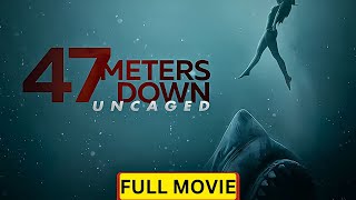 47 Meters Down 2019 – Official Full Movie | Ultimate Shark Horror Thriller! Review \u0026 Facts details 🦈