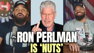 Ron Perlman 'Is Nuts'