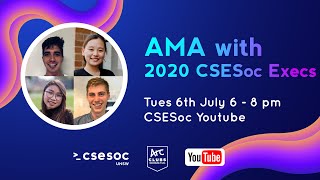 AMA w/ CSESoc 2020 Execs