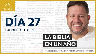 Día 27: Nacimiento de Moisés — La Biblia en un Año (con Fray Sergio Serrano, OP)